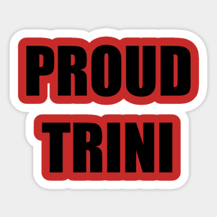 PROUD TRINI Sticker